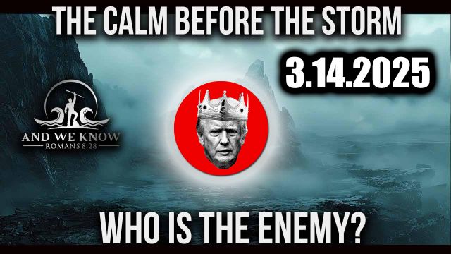 And We Know 3.14.2025: Trump Drops The Next Bomb, Calm before the STORM! GAME OVER, Obama Created DOGE