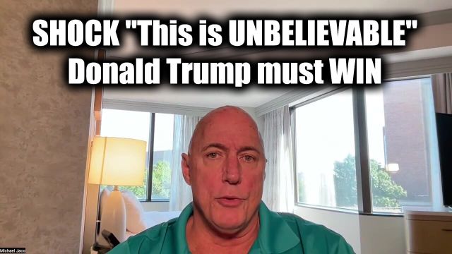 Michael Jaco Shock "This is Unbelievable" - Donald Trump Must WIN 2024