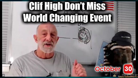 Clif High Don't Miss - World Changing Event